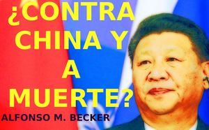 ¿Contra China y a muerte by  Alfonso M. Becker