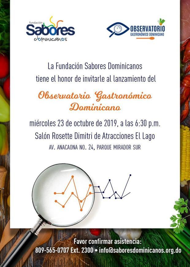 La Fundación Sabores Dominicanos tiene el placer de invitarle al lanzamiento del 'Observatorio Gastronómico Dominicano'.