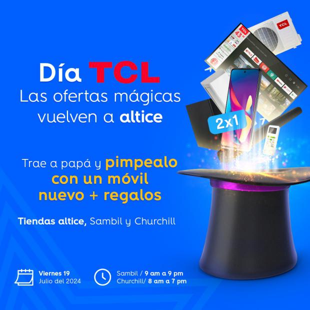 Regresa ‘Día TCL’ en ALTICE con ofertas mágicas para el Día de los Padres