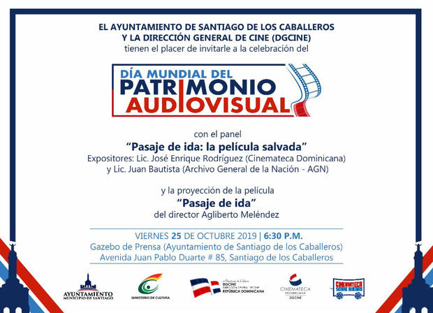 Invitación de el Ayuntamiento de Santiago de los Caballeros y la Dirección General de Cine (DGCINE) en el 'Día Mundial del Patrimonio Audiovisual'.