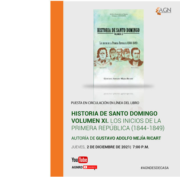 AGN invita a la puesta en circulación: 'Historia de Santo Domingo Volumen XI. Los inicios de la primera República (1844-1849)